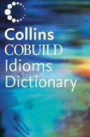 Collins Cobuild Dictionary of Idioms                                                                                                                  