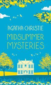 Midsummer Mysteries: Secrets and Suspense from the Queen of Crime                                                                                     