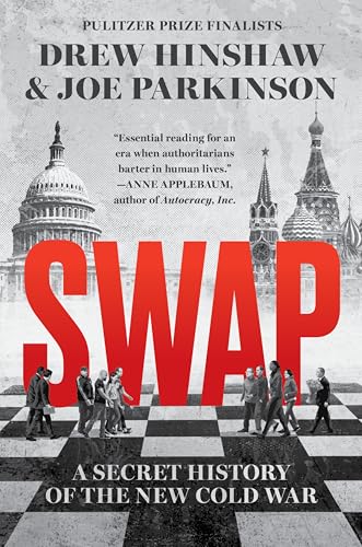 Swap: A Secret History of the New Cold War                                                                                                            