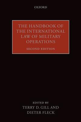 HANDBOOK OF THE INTERNATIONAL LAW OF MILITARY OPERATIONS 2E PAPER                                                                                     