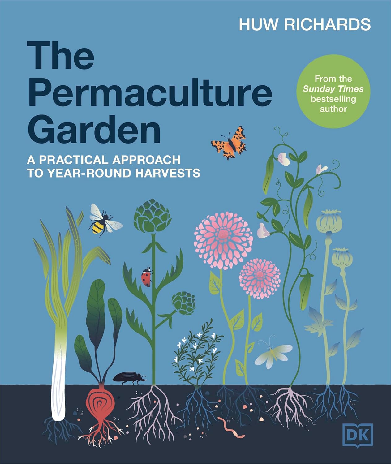 DK The Permaculture Garden A Practical Approach to Year-round Harvests.                                                                               