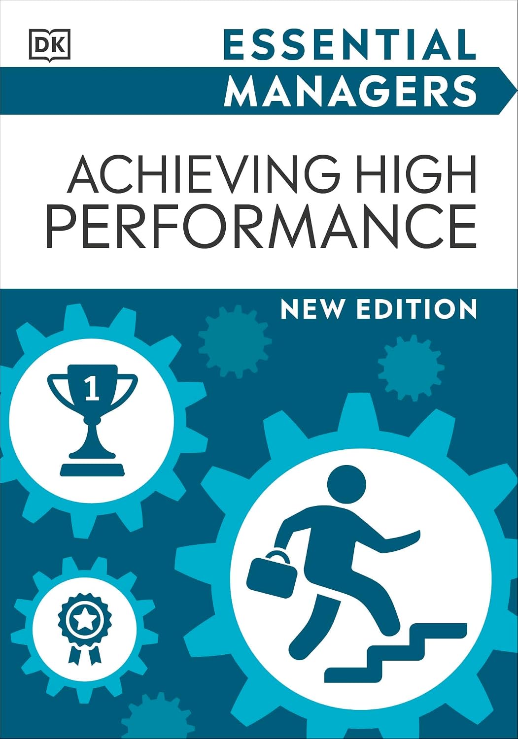 Achieving High Performance (Essential Managers)                                                                                                       