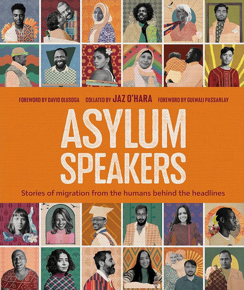 Asylum Speakers: Stories of Migration From the Humans Behind the Headlines                                                                            