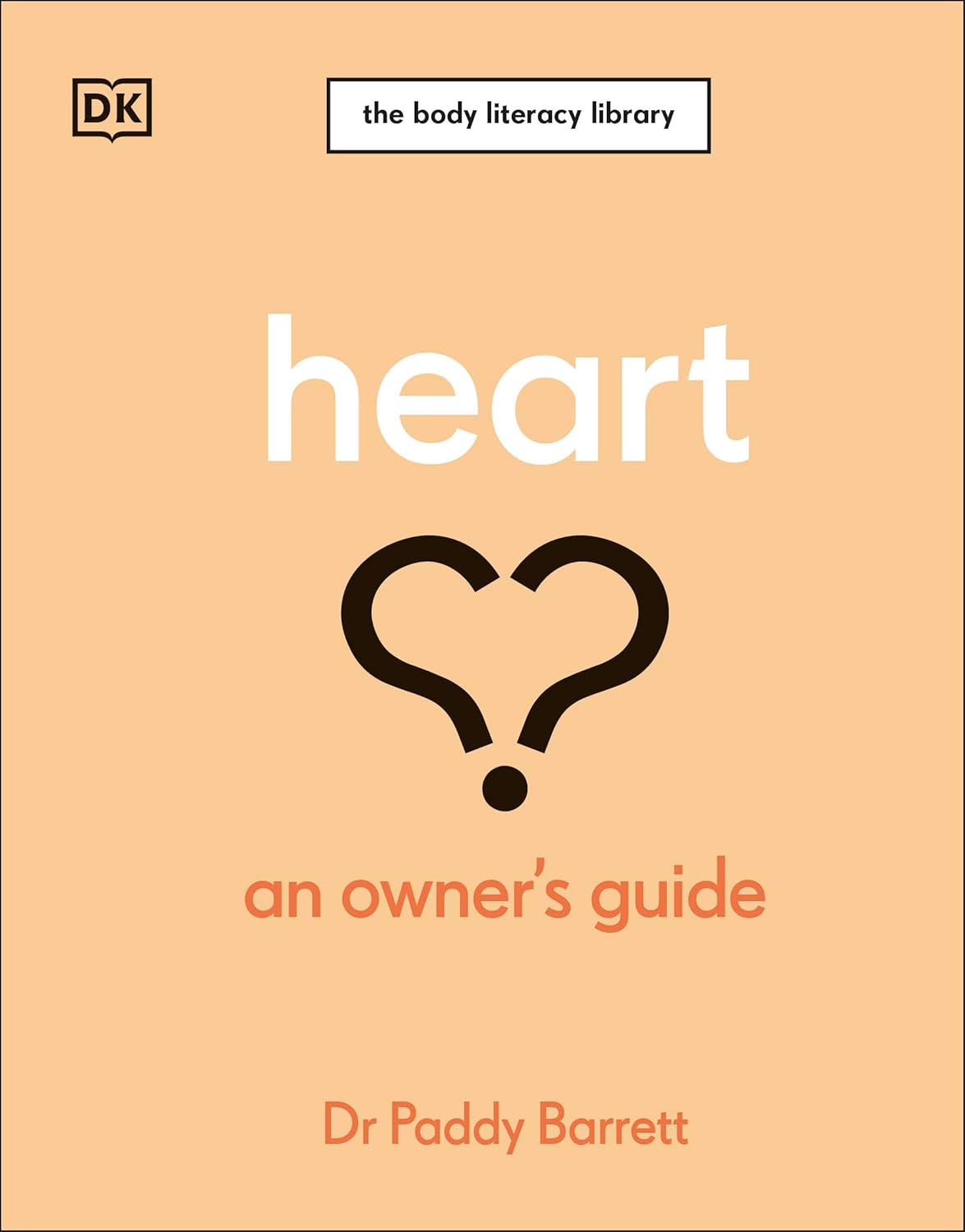 DK Heart An Owners Guide The Irish Times Number 1 Bestseller.                                                                                         