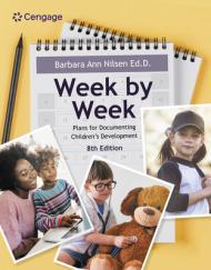 Week by Week: Plans for Documenting Children's Development                                                                                            