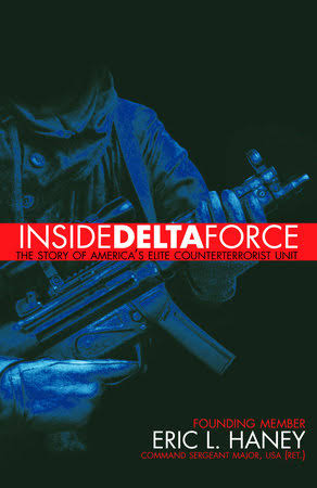 Inside Delta Force: The Story of America's Elite Counterterrorist Unit                                                                                