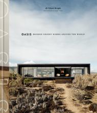 Oasis: Modern Desert Homes Around the World                                                                                                           