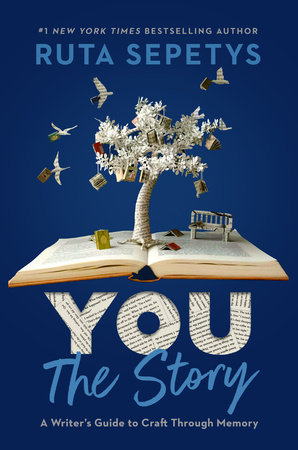 You: The Story: A Writer's Guide to Craft Through Memory                                                                                              