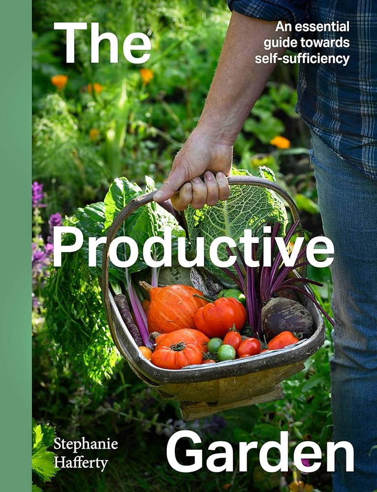 The Productive Garden: An essential guide towards self-sufficiency                                                                                    