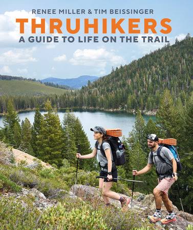 Thruhikers: A Guide to Life on the Trail                                                                                                              