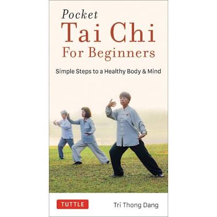 Pocket Tai Chi for Beginners: Simple Steps to a Healthy Body & Mind                                                                                   