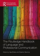 The Routledge Handbook of Language and Professional Communication                                                                                     