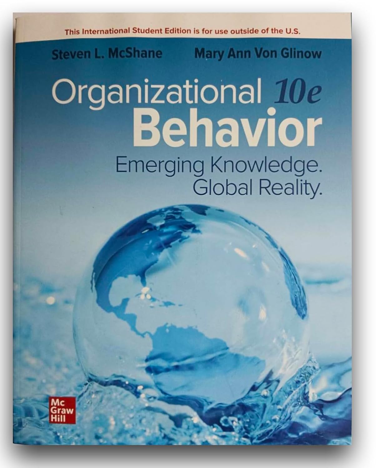 Organizational Behavior: Emerging Knowledge. Global Reality ISE                                                                                       