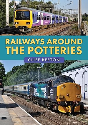 Railways Around the Potteries                                                                                                                         