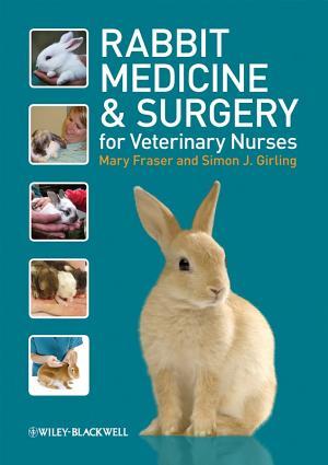 Rabbit Medicine and Surgery for Veterinary Nurses                                                                                                     