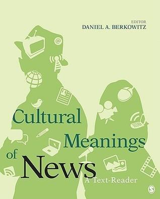 Cultural Meanings of News: A Text-Reader                                                                                                              
