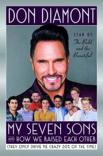 My Seven Sons and How We Raised Each Other : (They Only Drive Me Crazy 30% of the Time)                                                               