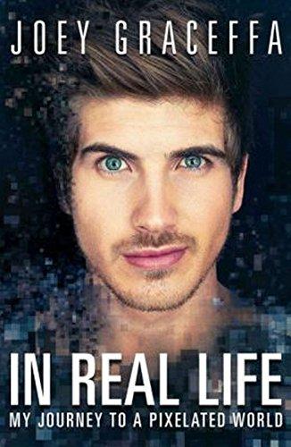 In Real Life : My Journey to a Pixelated World                                                                                                        
