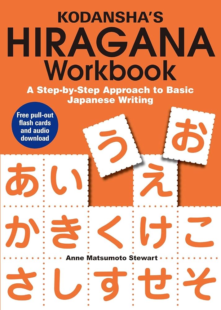 Kodansha's Hiragana Workbook: A Step-by-Step Approach to Basic Japanese Writing                                                                       