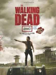 The Walking Dead Poster Collection : The Poster Collection                                                                                            