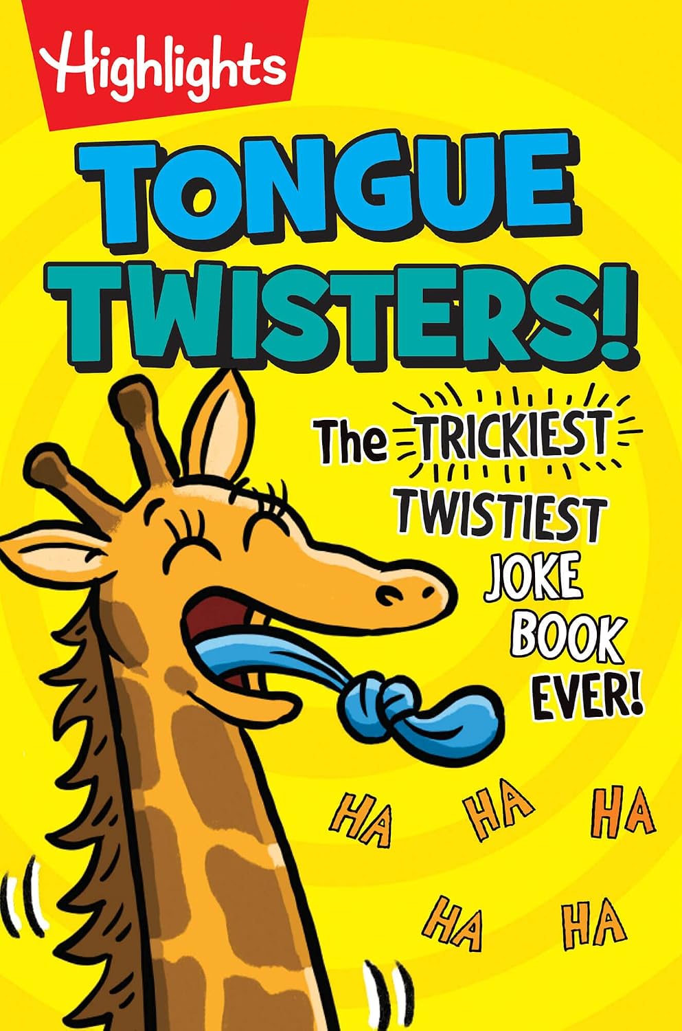 Tongue Twisters!: More Than 1,500 Funny Tongue Twisters for Kids, A Kids Joke Book Full of Silly Phrases and Laugh-Out-Loud Language Fun (Highlights L