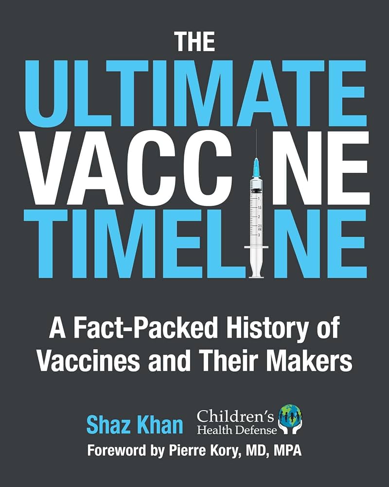 The Ultimate Vaccine Timeline: A Fact-Packed History of Vaccines and Their Makers                                                                     