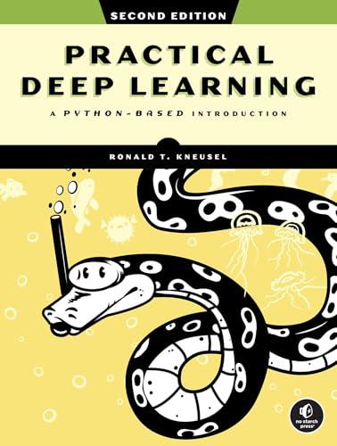 Practical Deep Learning, 2nd Edition: A Python-Based Introduction                                                                                     