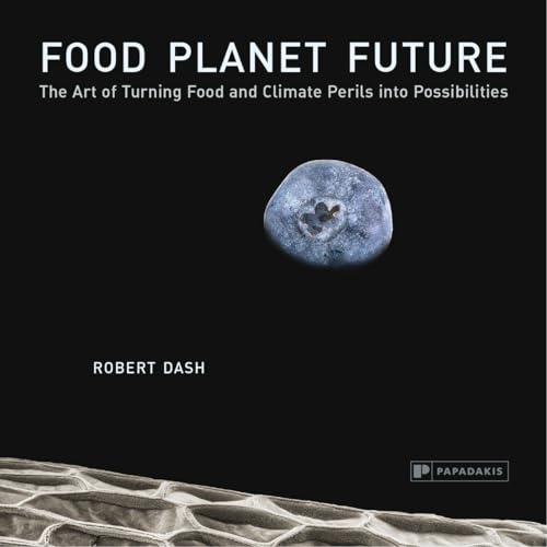 Food Planet Future /anglais                                                                                                                           