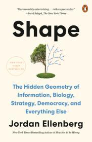 Shape: The Hidden Geometry of Information, Biology, Strategy, Democracy, and EverythingElse                                                           